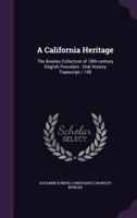 A California Heritage: The Bowles Collection of 18th-century English Porcelain: Oral History Transcript / 199 1359711759 Book Cover