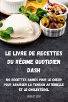 Le Livre de Recettes Du Régime Quotidien Dash 1803503904 Book Cover