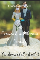 2020 Cronaca di un Matrimonio Coronato: (Pandemia e altri disastri) B08ZNDL91F Book Cover