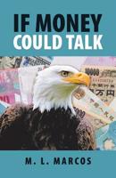 If Money Could Talk 153206716X Book Cover