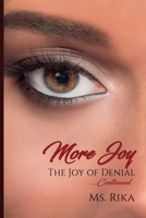 More Joy: The Joy of Denial ... Continued 1304546217 Book Cover