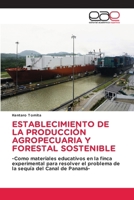 Establecimiento de la Producción Agropecuaria Y Forestal Sostenible (Spanish Edition) 6200023530 Book Cover