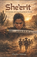 She'erit: O caminho de uma samurai no Seridó (Portuguese Edition) B0GTNJ3WTY Book Cover