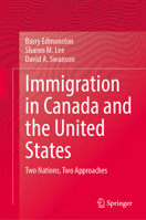 Immigration in Canada and the United States: Two Nations, Two Approaches 3032373093 Book Cover