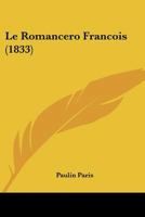 Le Romancero Francois (1833) 1120457645 Book Cover