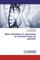 New technique in extraction of uranium from its solution 6200084440 Book Cover