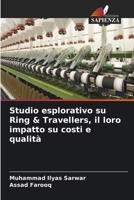 Studio esplorativo su Ring & Travellers, il loro impatto su costi e qualità (Italian Edition) 6207977653 Book Cover