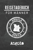 Reisetagebuch f�r M�nner Angola: 6x9 Reise Journal I Notizbuch mit Checklisten zum Ausf�llen I Perfektes Geschenk f�r den Trip nach Angola f�r jeden Reisenden 1712463128 Book Cover