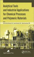 Analytical Tools and Industrial Applications for Chemical Processes and Polymeric Materials 1774632942 Book Cover