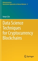 Data Science Techniques for Cryptocurrency Blockchains 9811624178 Book Cover
