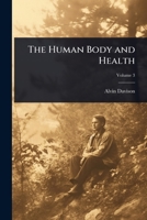 The Human Body and Health 1023712830 Book Cover