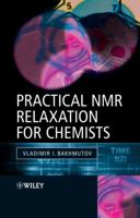 Practical Nuclear Magnetic Resonance Relaxation for Chemists 047009446X Book Cover