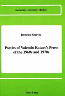 Poetics of Valentin Kataev's Prose of the 1960s and 1970s 0820410810 Book Cover