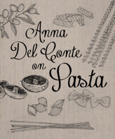 Anna Del Conte On Pasta 1909815624 Book Cover