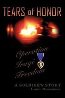 Tears of Honor: A Soldier's Story 1449083153 Book Cover