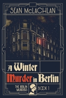 A Winter Murder in Berlin B0C2RRP1S8 Book Cover