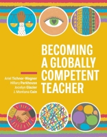 Becoming a Globally Competent Teacher 1416627510 Book Cover