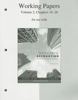 Working Papers, Volume 2, Chapters 16-26 for Financial & Managerial Accounting 0077243862 Book Cover