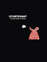 Sturtevant: The Razzle Dazzle of Thinking 3037640901 Book Cover