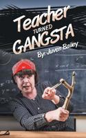 Teacher Turned Gangsta 1546298924 Book Cover