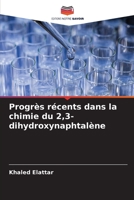 Progrès récents dans la chimie du 2,3-dihydroxynaphtalène 6205616424 Book Cover