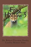 Frog Hollow 5 1721864172 Book Cover