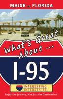 What's Great About I-95: Maine to Florida 0982453825 Book Cover