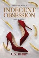 Indecent Obsession : Discreet Cover 1957657537 Book Cover