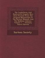 The Lindisfarne And Rushworth Gospels: Now First Printed From The Original Manuscripts In The British Museum And The Bodleian Library, Volume 1... 1016644167 Book Cover