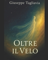 Oltre il velo (Italian Edition) B0FH2TTXHF Book Cover
