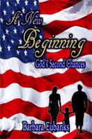 A New Beginning: God's Second Chances 0998772461 Book Cover