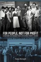 For People, Not for Profit: A History of Fenway Health's First Forty Years 1477217010 Book Cover
