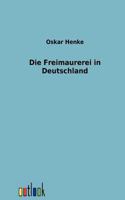 Die Freimaurerei in Deutschland 3864034353 Book Cover