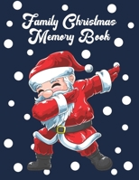 Family Christmas Memory Book: Funny and Cute Dabbing Santa Family Memory Book, Blank Book for Family Christmas Holiday Photos, Memories and Reflections 1699024839 Book Cover
