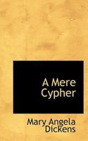 A Mere Cypher: A Novel 1240881274 Book Cover