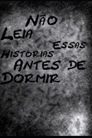 N�o Leia Essas Hist�rias Antes de Dormir B08PJWJZ5Y Book Cover