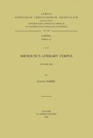 Shenoute's Literary Corpus, Volume 1 9042912308 Book Cover