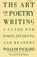 The Art of Poetry Writing: A Guide For Poets, Students, & Readers 031207641X Book Cover