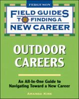 Field Guide to Finding a New Career: Outdoor Careers (Field Guides to Finding a New Career) 0816076278 Book Cover