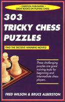 303 Tricky Chess Puzzles 158042144X Book Cover