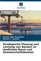 Strategische Planung und Leistung von Banken im l�ndlichen Raum und Gemeinschaftsbanken 6205362171 Book Cover