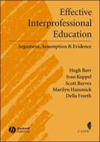 Effective Interprofessional Education: Argument, Assumption, And Evidence (Promoting Partnership for Health) (Promoting Partnership for Health) (Promoting Partnership for Health) 1405116544 Book Cover
