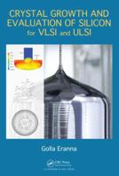 Crystal Growth and Evaluation of Silicon for VLSI and ULSI 1138034193 Book Cover