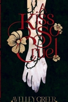 A Kiss So Cruel B0FRHKS96D Book Cover