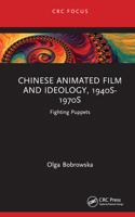 Chinese Animated Film and Ideology, 1940s-1970s 1032148934 Book Cover