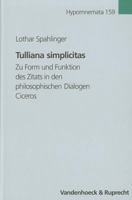 Tulliana Simplicitas: Zu Form Und Funktion Des Zitats in Den Philosophischen Dialogen Ciceros 3525252587 Book Cover