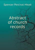 Abstract of Church Records 5518743440 Book Cover