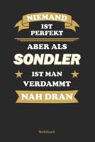 Niemand ist perfekt, aber als Sondler ist man verdammt nah dran: Punktraster Notizbuch / Tagebuch - 15,24 x 22,86 cm (ca. DIN A5) - 120 Seiten 1077070535 Book Cover