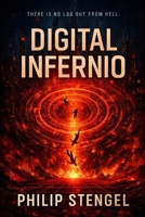 Digital Inferno B0F6YRQ9DK Book Cover