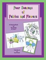 Four Seasons of Fairies and Flowers: An Adult Coloring Book 1537350943 Book Cover